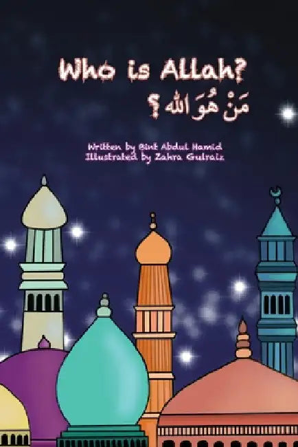 Who is Allah by Bint Abdul Hamid