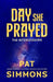 Day She Prayed by Pat Simmons