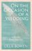On the Occasion of a Wedding: Eclectic Love Poems by Ollie Bowen