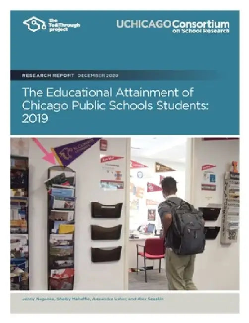 The Educational Attainment of Chicago Public Schools Students: 2019 by Shelby Mahaffie