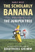 The Scholarly Banana Presents The Juniper Tree: An Ultra-Grim Fairy Tale from the Brothers Grimm by Karly West