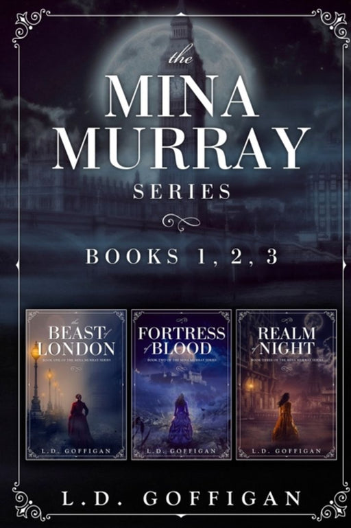 The Mina Murray Series: Books 1-3 by Goffigan, L. D.