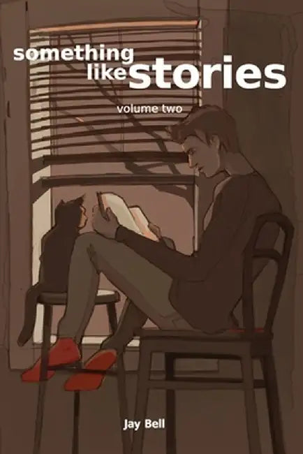 Something Like Stories - Volume Two by Jay Bell