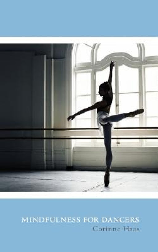 Mindfulness for Dancers by Corinne Haas