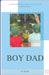 Boy Dad, Short Memoirs From a Father of Young Boys by G. T. Digue