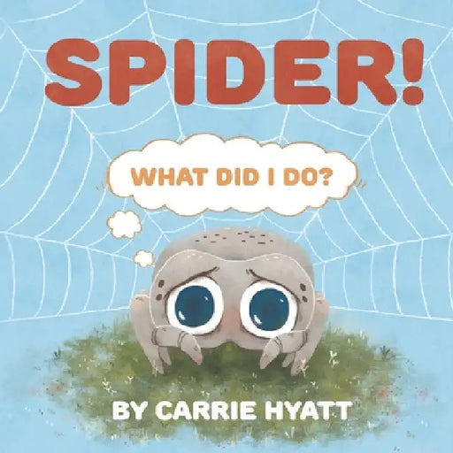 Spider! by Carrie Hyatt
