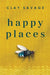 Happy Places by Clay Savage