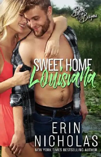 Sweet Home Louisiana (Boys of the Bayou Book 2) by Erin Nicholas