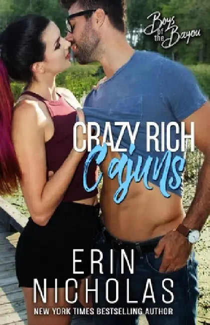 Crazy Rich Cajuns (Boys of the Bayou Book 4) by Erin Nicholas