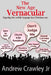 The New Age Vernacular: Exposing The Worldly Language That Christians Use by Andrew, Jr. Crawley