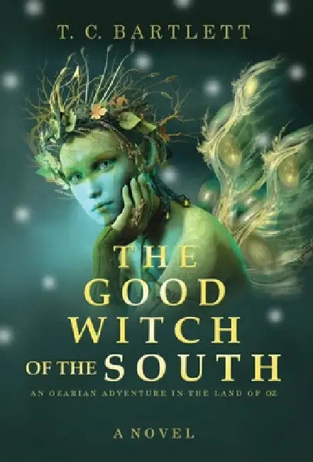 The Good Witch of the South by T. C. Bartlett