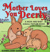Mother Loves You Deerly: A Mom and Baby Animal Picture Book by Konnilaree Walker Sanders