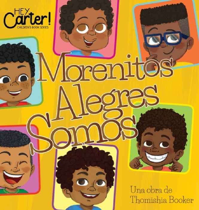 Morenitos Alegres Somos by Thomishia Booker