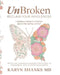 UnBroken: Reclaim Your Wholeness by Karyn Shanks