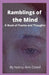 Ramblings of the Mind: A Book of Poems and Thoughts by Nancy Ann Creed