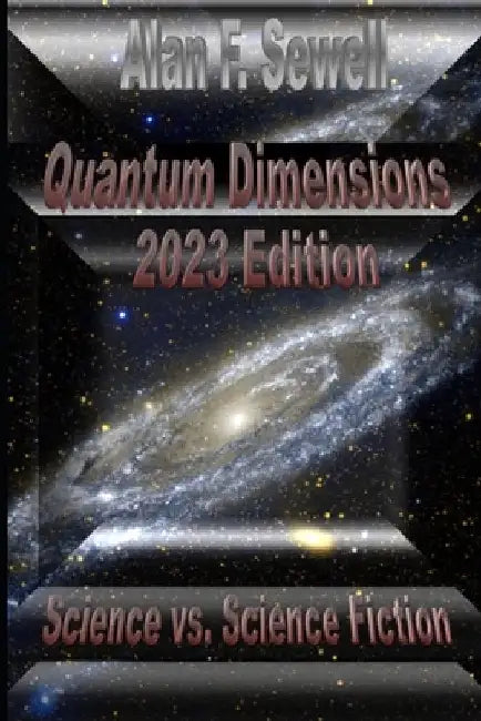 Quantum Dimensions: Science vs. Science Fiction by Alan Sewell