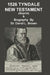 1526 Tyndale New Testament and Biography: Reprint by David L. Brown