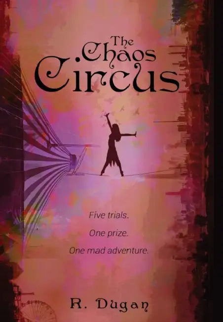 The Chaos Circus by Renee Dugan
