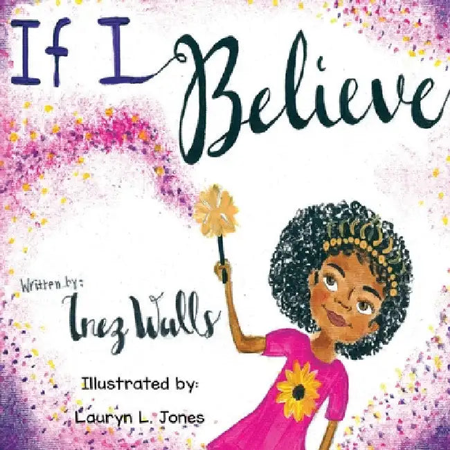 If I Believe by Inez Walls
