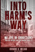 Into Harm's Way: My life in Corrections - and the historic riot that nearly ended it by Patti Sewall