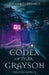 The Codex of Tyler Grayson: Creatures Among Us by Richard Gibbard