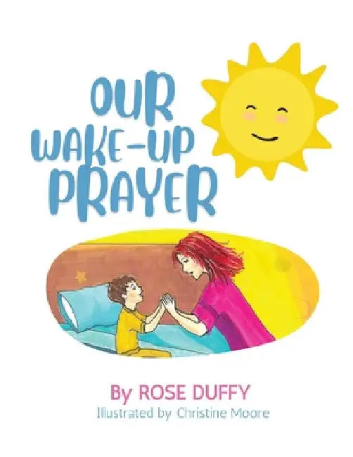 Our Wake-Up Prayer (Boy's Version) by Rose Duffy