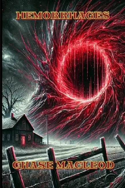 Hemorrhages by Chase MacLeod