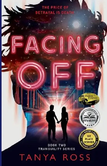 Facing Off: Book Two in the Tranquility Series by Tanya J. Ross