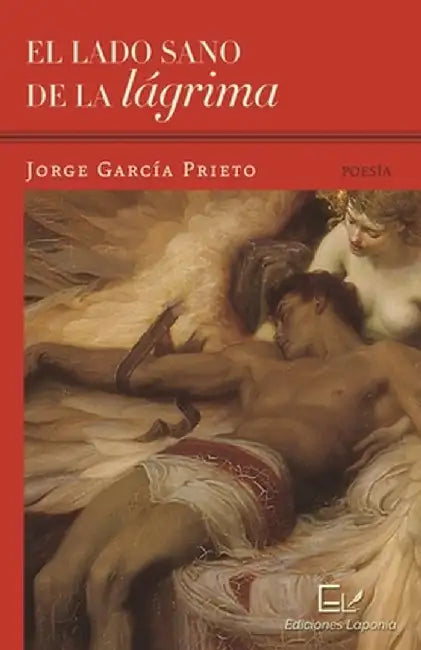 El lado sano de la lágrima by Jorge Garcia Prieto