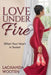 Love Under Fire: When Your Heart is Tested by Lachanda Wooten