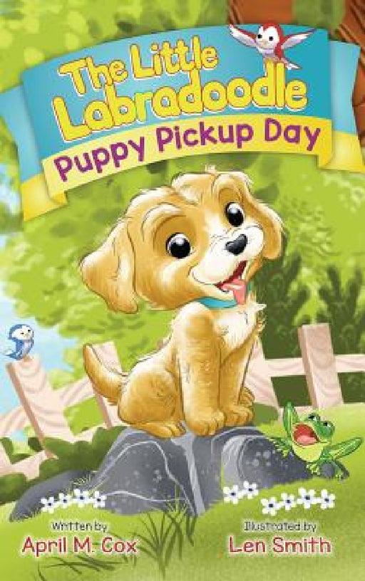 Puppy Pickup Day by April M. Cox, Len Smith