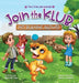 Join the K.L.U.B. - No Bullying Allowed: Kindness, Love, Unity & Bravery by April M. Cox