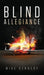Blind Allegiance by Mike Kennedy
