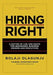 Hiring Right: A Matter of Life and Death for Businesses, Business Owners and Executives by Bolaji Olagunju