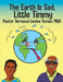 The Earth Is Sad, Little Timmy by Terrance Levise Turner