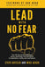 Lead With No Fear: Your 90-day leader shift from worry, insecurity, and self-doubt to inspiration, clarity, and confidence by Mike Acker, Steve Gutzler