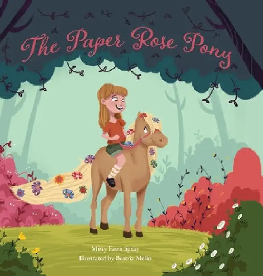 The Paper Rose Pony by Misty Fawn Spray