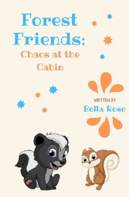 Forest Friends: Chaos at the Cabin by Susan Touchstone