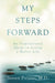 My Steps Forward: An Inspirational Guide to Living a Better Life by Steven Piriano