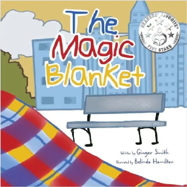 The Magic Blanket: Develops Empathy and Compassion/Demonstrates The Unconditional Love Between Parent And Child by Smith, Ginger