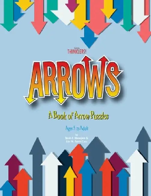 Arrows: A Book of Arrow Puzzles by Kevin Brougher