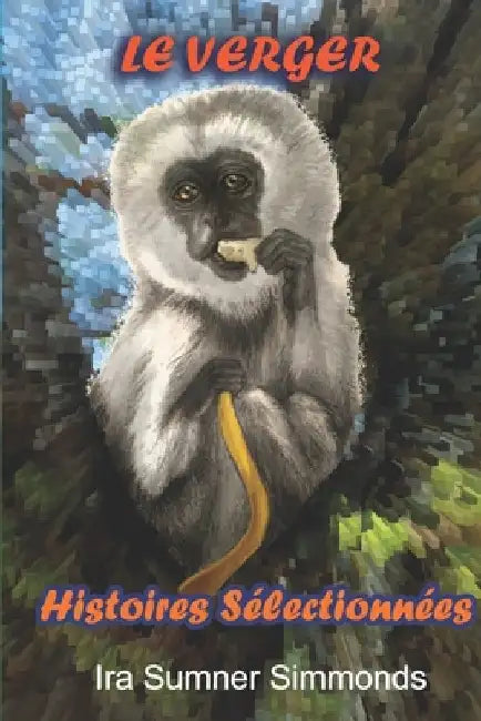 LE VERGER Histoires Sélectionnées by Stambolieva, Boryana