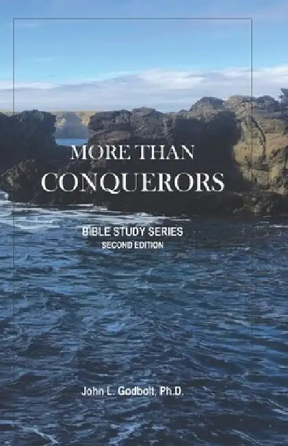 More Than Conquerors: The Bible Study Series by John L. Godbolt