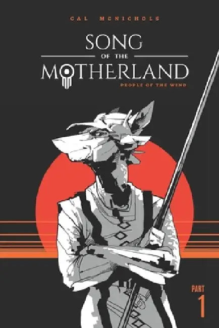 People of the Wind: Song of the Motherland, Part 1 by Cal McNichols