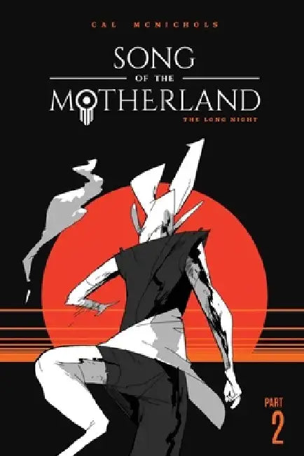 The Long Night: Song of the Motherland, Part 2 by Cal McNichols