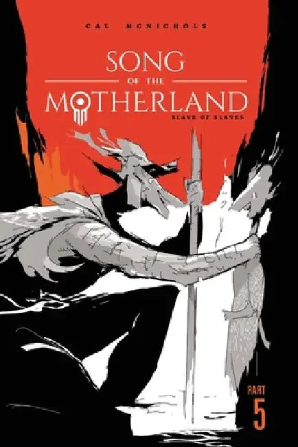 Slave of Slaves: Song of the Motherland, Part 5 by Cal McNichols