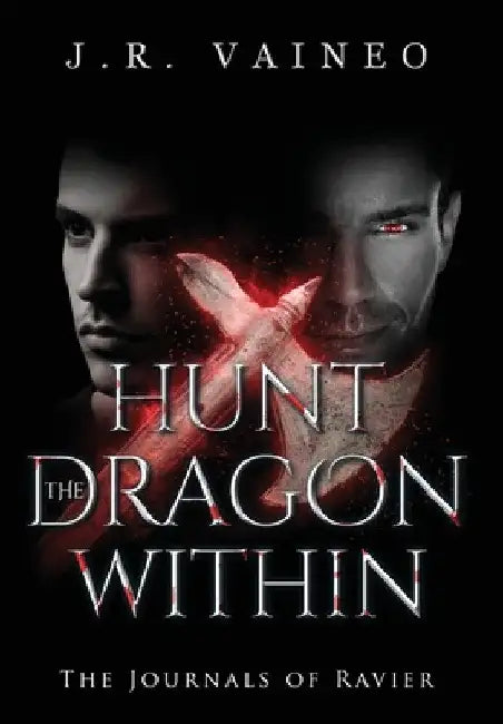 Hunt the Dragon Within - Special Edition: A Tyr Retelling - Norse God of Justice by J. R. Vaineo