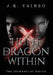Hunt the Dragon Within - Special Edition: A Tyr Retelling - Norse God of Justice by J. R. Vaineo