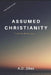 Assumed Christianity by A. D. Sikes