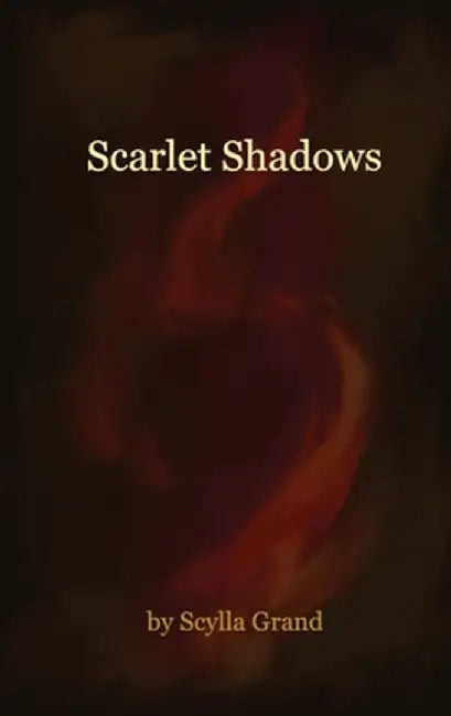 Scarlet Shadows by Scylla Grand